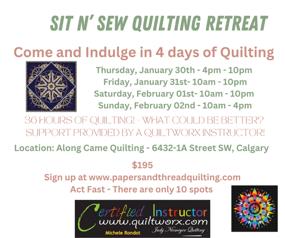 Weekend Quiltworx Sit N' Sew Quilting Retreat - January 30th - February 02