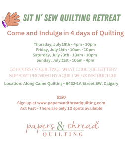 July Weekend Quiltworx Sit N' Sew Quilting Retreat - July 18th - July 21st 2024