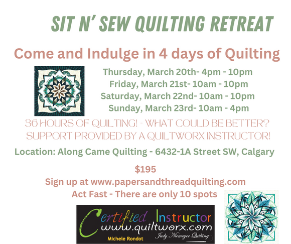 Weekend Quiltworx Sit N' Sew Quilting Retreat - March 20 - March 23