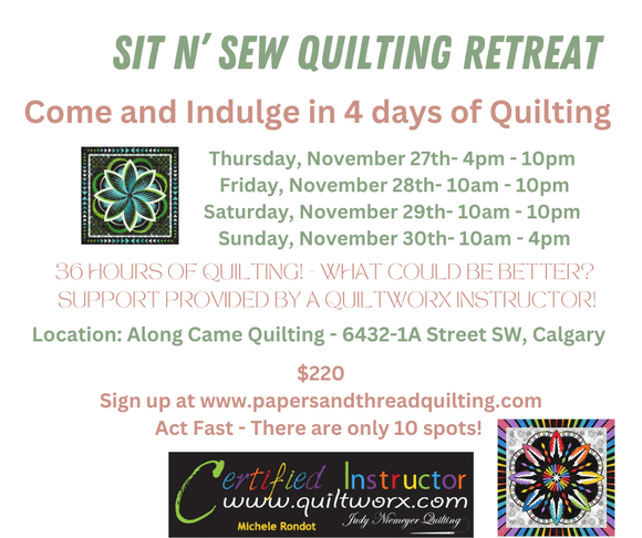 Weekend Quiltworx Sit N' Sew Quilting Retreat - November 27th - 30th 2025